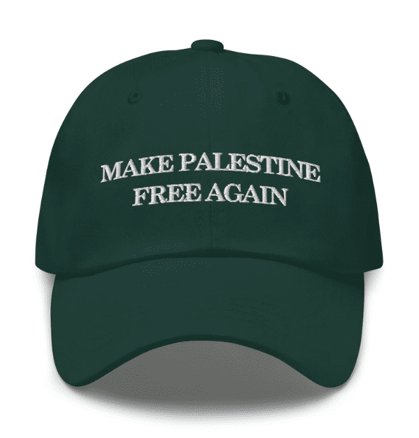 Make Palestine Free Again Hat